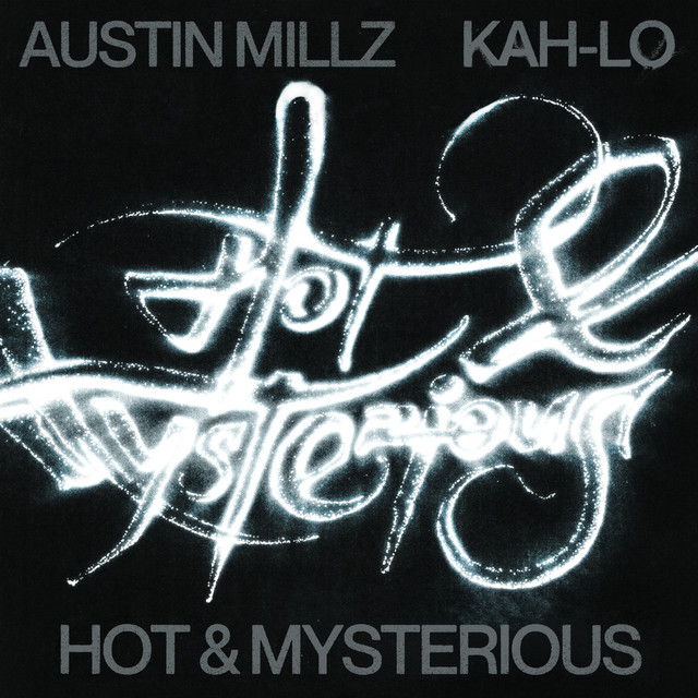Austin Millz & Kah-Lo — Hot &amp; Mysterious cover artwork