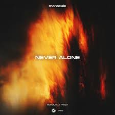 Monocule featuring FARLEY & Nicky Romero — Never Alone cover artwork