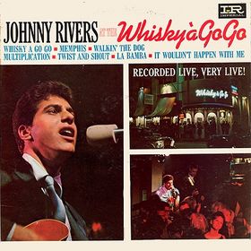 Johnny Rivers Johnny Rivers at the Whisky à Go Go cover artwork