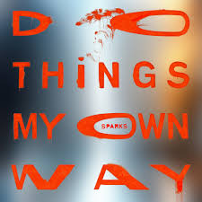 Sparks — Do Things My Own Way cover artwork
