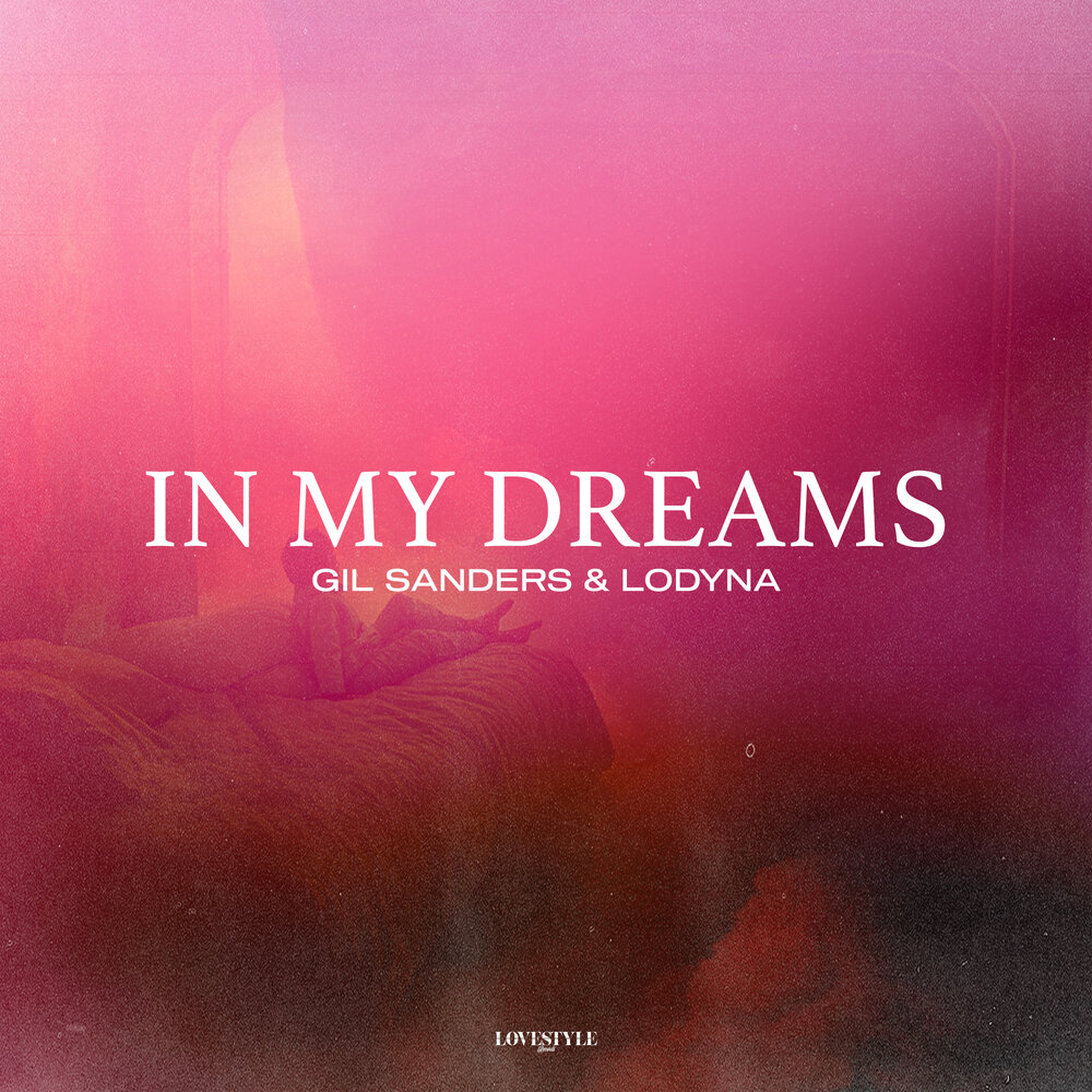 Gil Sanders & Lodyna — In My Dreams cover artwork