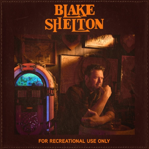 Blake Shelton — For Recreational Use Only cover artwork