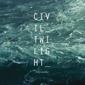 Civil Twilight Holy Weather cover artwork