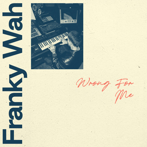 Franky Wah — Wrong For Me cover artwork