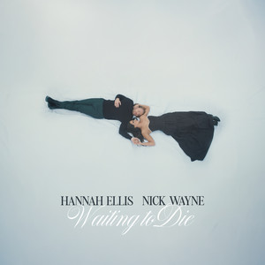 Hannah Ellis featuring Nick Wayne — Waiting to Die cover artwork