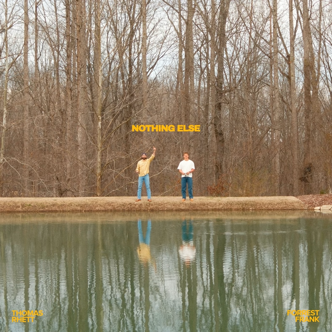 Forrest Frank featuring Thomas Rhett — NOTHING ELSE cover artwork