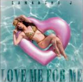 Samantha J — Love Me For Me cover artwork