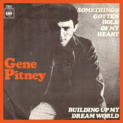 Gene Pitney — Something&#039;s Gotten Hold of My Heart cover artwork