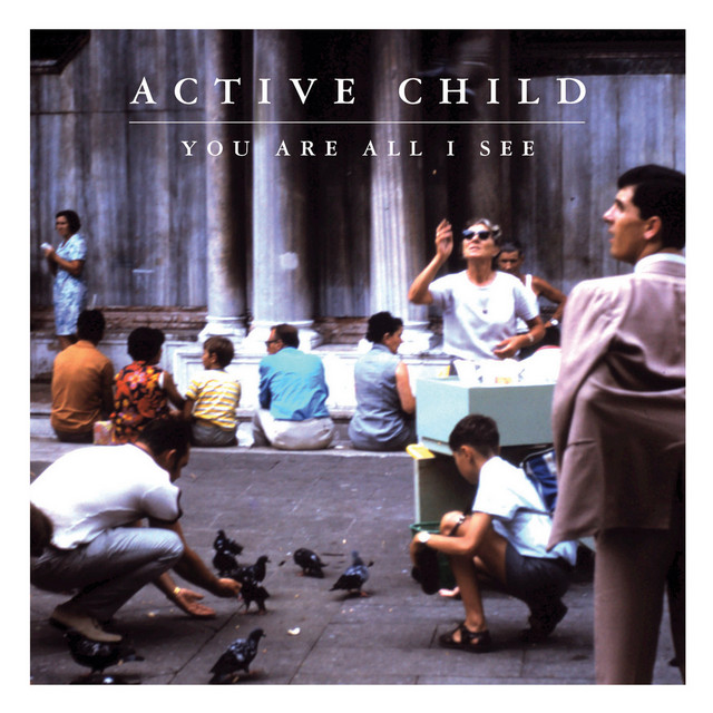 Active Child You Are All I See cover artwork