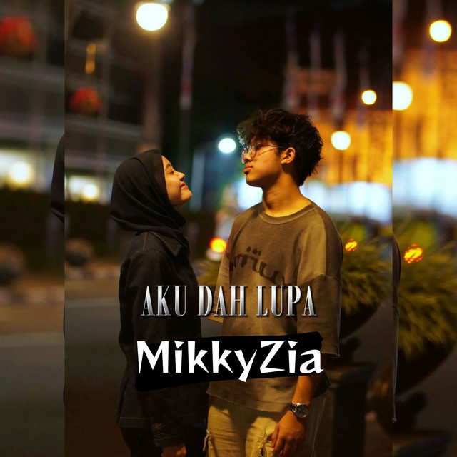 MikkyZia & F4dli — Aku Dah Lupa cover artwork