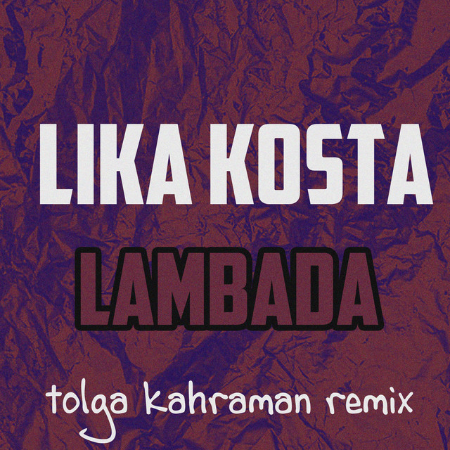 Lika Kosta — Lambada - Tolga Kahraman Remix cover artwork