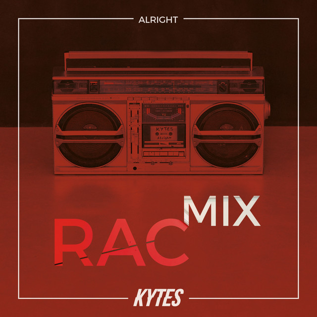 KYTES featuring RAC — Alright (RAC Mix) cover artwork