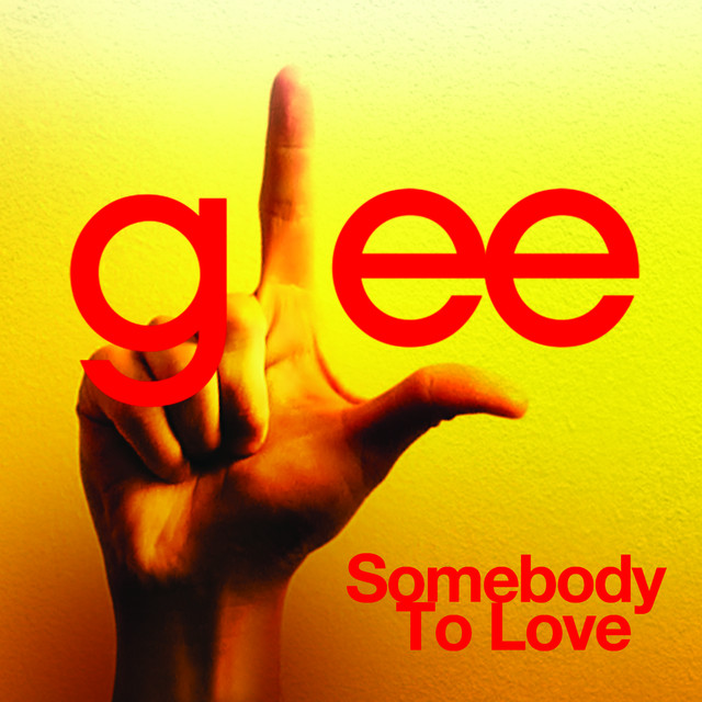 Glee Cast — Somebody To Love cover artwork