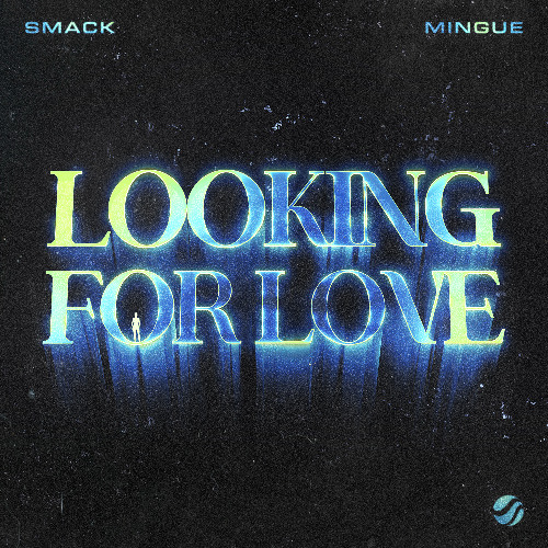 SMACK &amp; Mingue — Looking For Love cover artwork