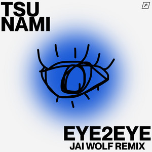 TSU NAMI — eye2eye - Jai Wolf Remix cover artwork