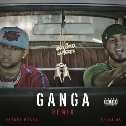 Bryant Myers featuring Anuel AA — Gan-Ga (Remix) cover artwork