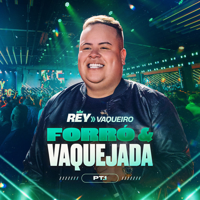 Rey Vaqueiro Forró &amp; Vaquejada (Ao Vivo) cover artwork