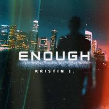 Kristin J. — Enough cover artwork
