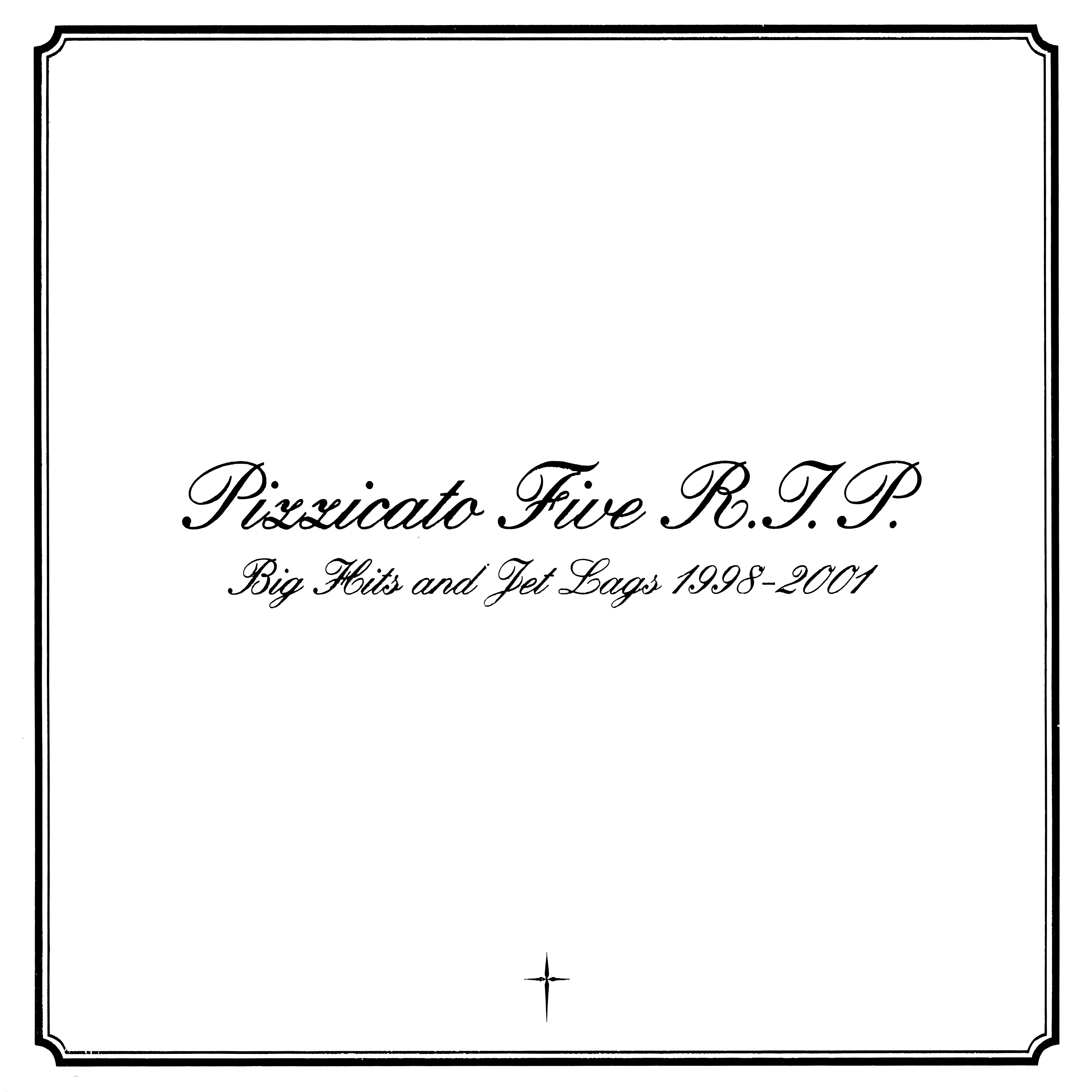 Pizzicato Five Pizzicato Five R.I.P. (Big Hits &amp; Jet Lags 1998-2001) cover artwork