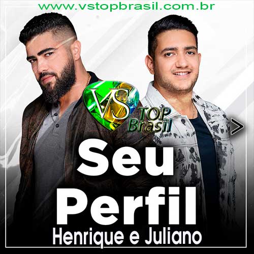 Henrique &amp; Juliano — Seu Perfil cover artwork