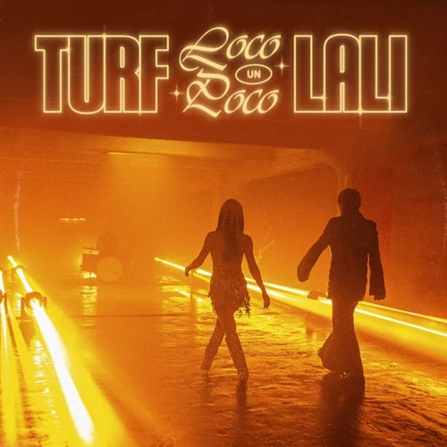 Turf featuring Lali — Loco un poco cover artwork