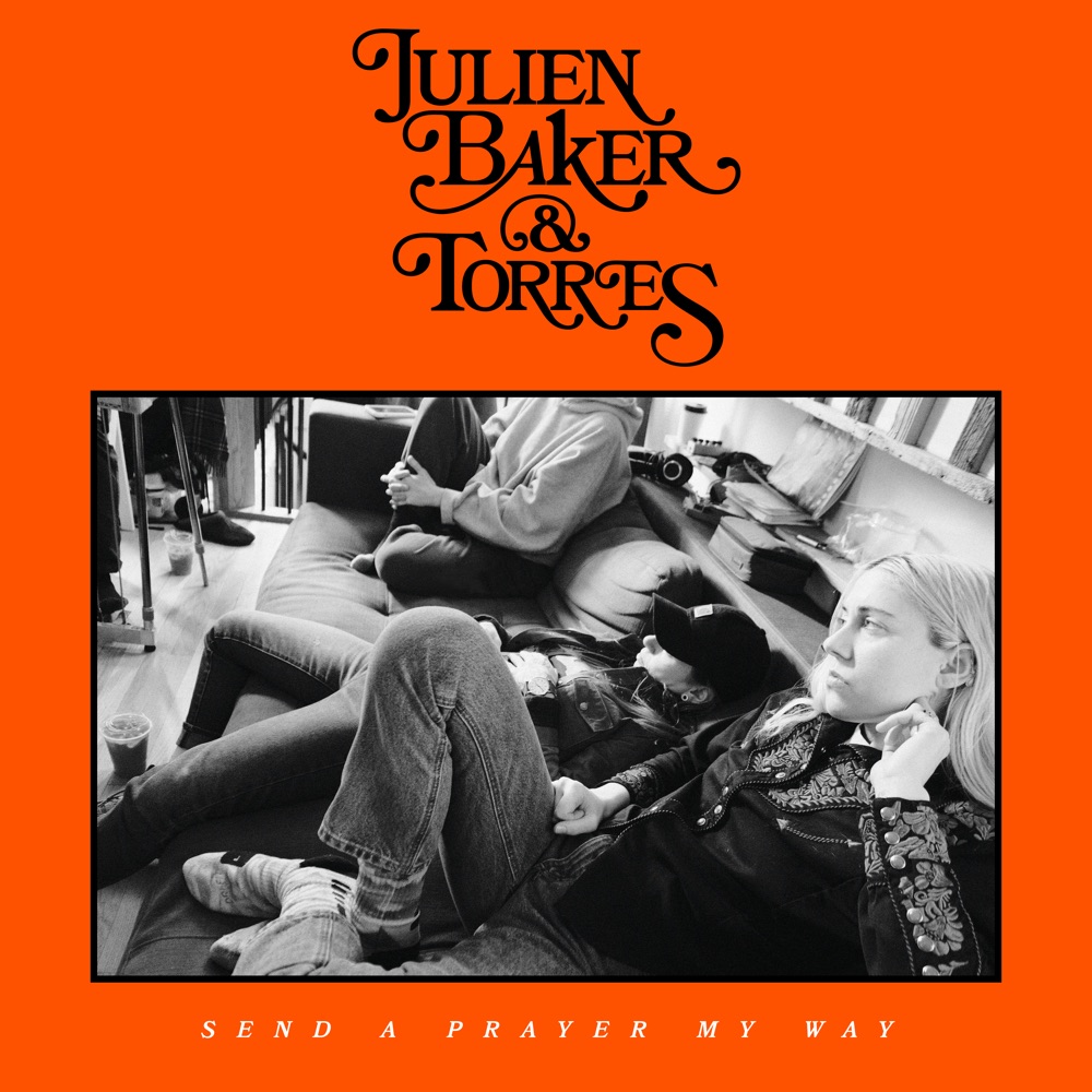 Julien Baker & TORRES — Send a Prayer My Way cover artwork