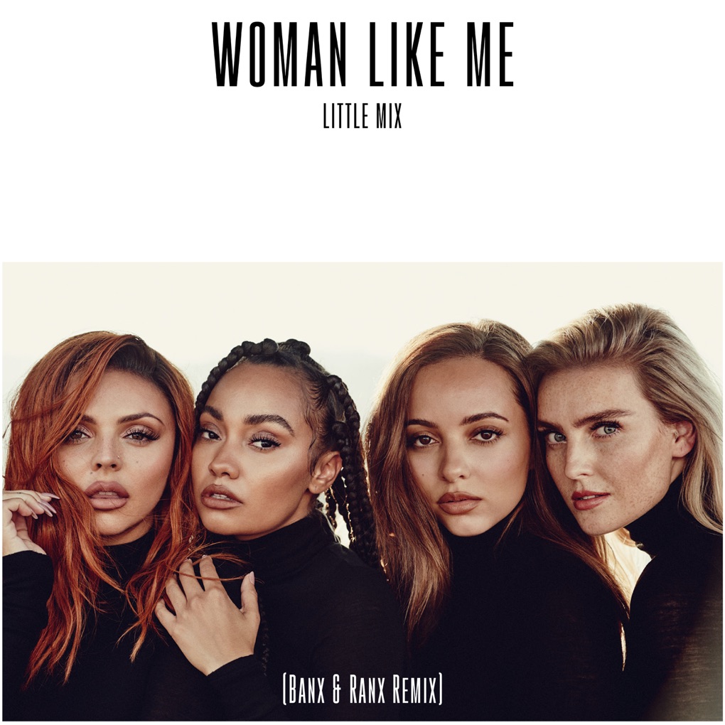 Little Mix — Woman Like Me (Banx &amp; Ranx Remix) cover artwork