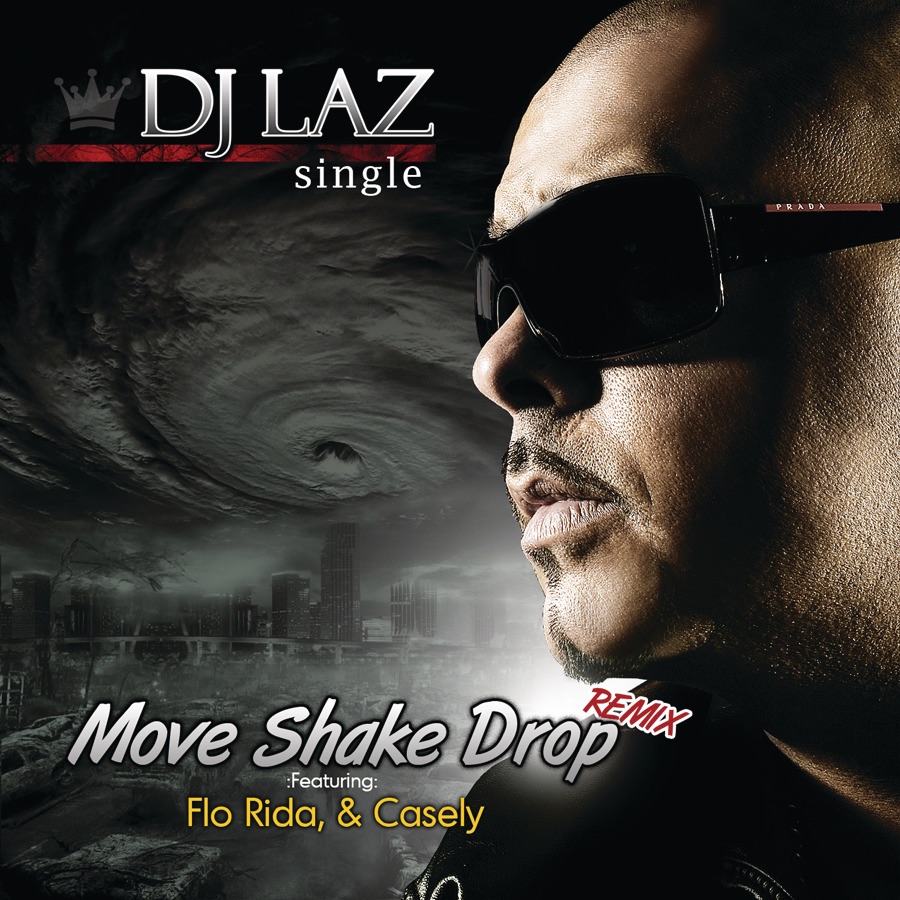 DJ Laz featuring Flo Rida & Casely — Move Shake Drop Remix cover artwork