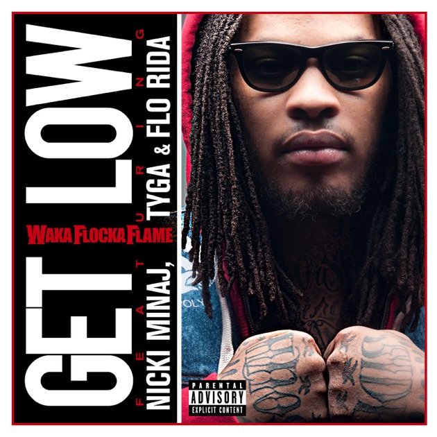 Waka Flocka Flame featuring Nicki Minaj, Tyga, & Flo Rida — Get Low cover artwork