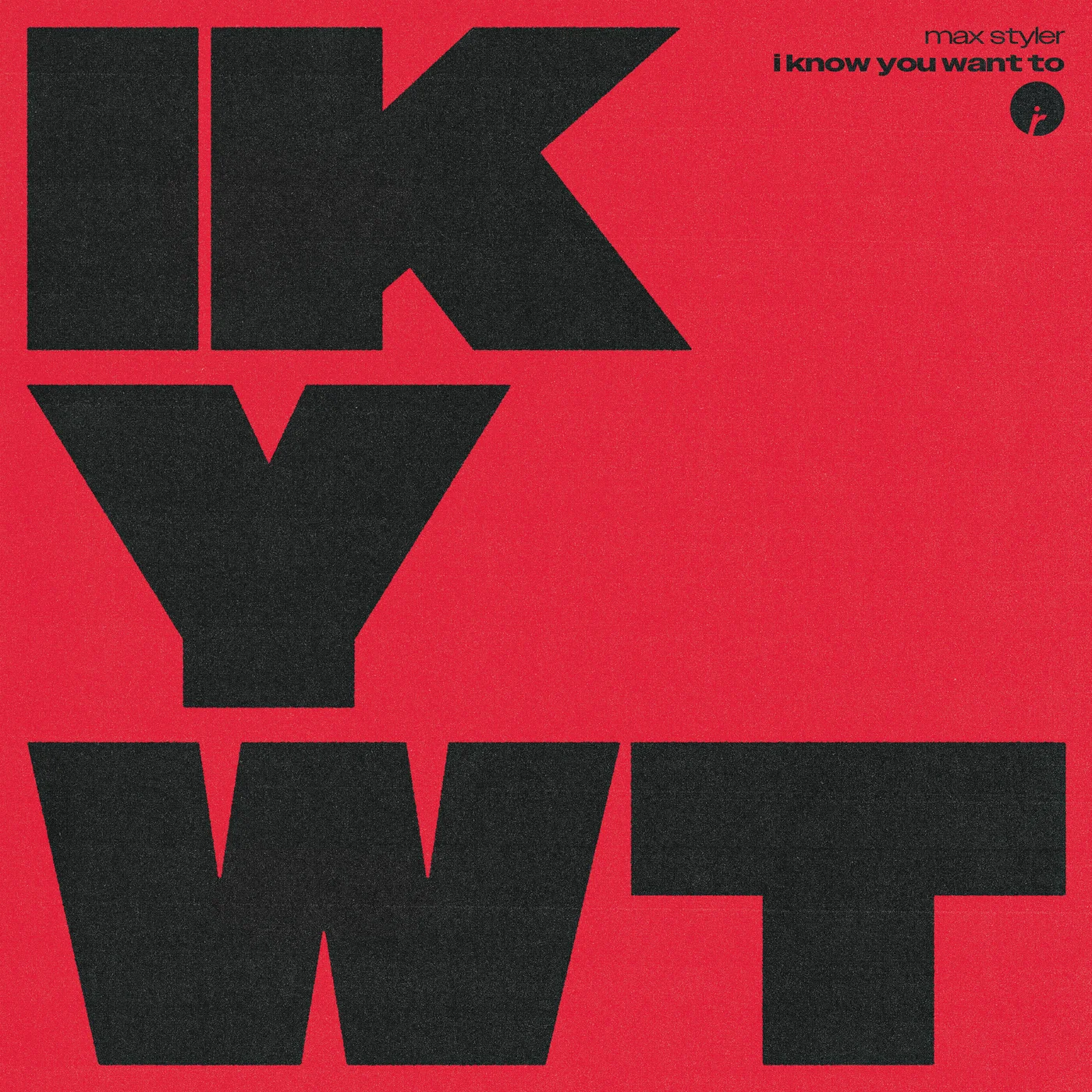 Max Styler — I Know You Want To cover artwork