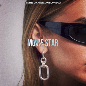 Caro van Ee & WHAT EVA — Movie Star cover artwork