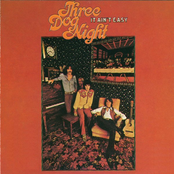 Three Dog Night It Ain&#039;t Easy cover artwork