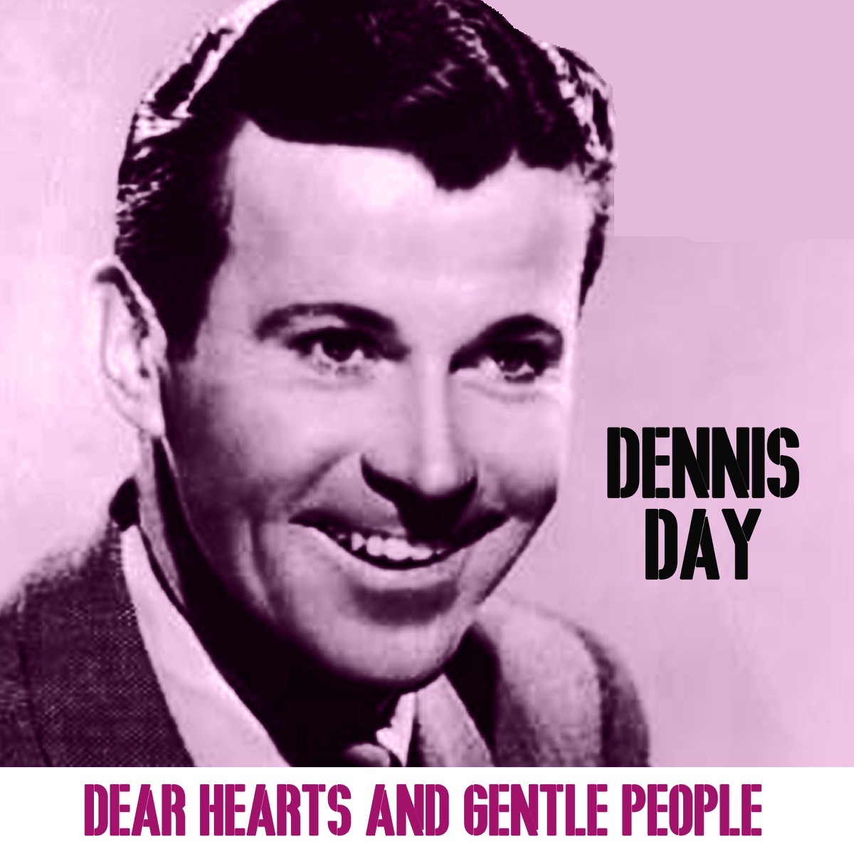 Dennis Day — Dear Hearts And Gentle People cover artwork