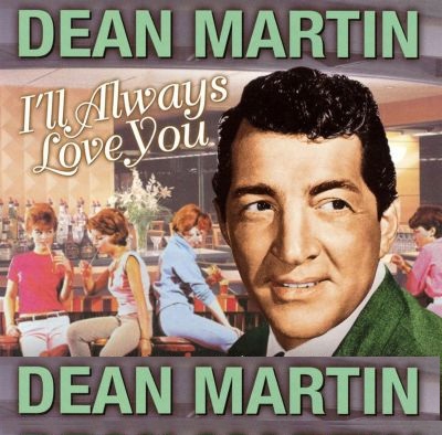Dean Martin — I&#039;ll Always Love You cover artwork