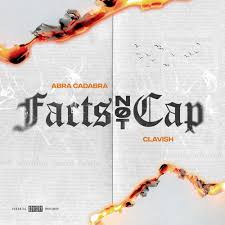 Abra Cadabra featuring Clavish — Facts Not Cap cover artwork