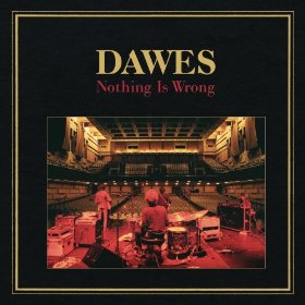 Dawes Nothing Is Wrong cover artwork