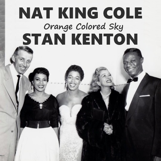 Nat King Cole & Stan Kenton Orchestra — Orange Colored Sky cover artwork
