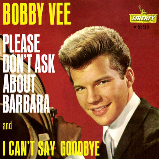 Bobby Vee — Please Don&#039;t Ask About Barbara cover artwork