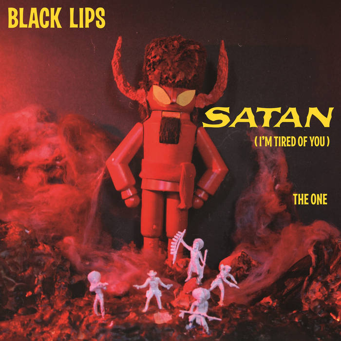 Black Lips — Satan (I&#039;m Tired of You) cover artwork