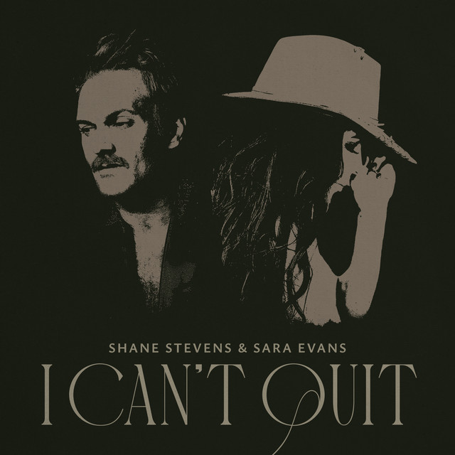 Shane Stevens & Sara Evans — I Can&#039;t Quit cover artwork