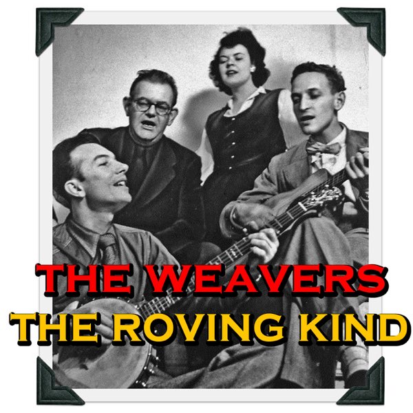 The Weavers — The Roving Kind cover artwork