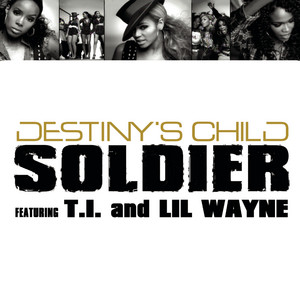 Destiny&#039;s Child featuring T.I. & Lil Wayne — Soldier cover artwork