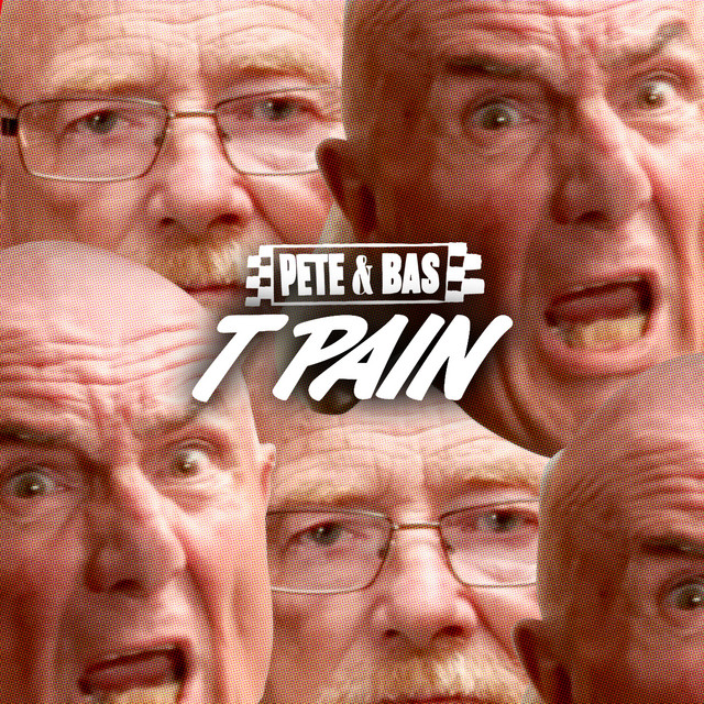Pete &amp; Bas — T Pain cover artwork