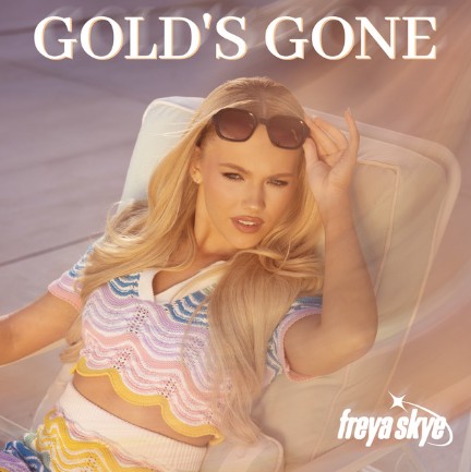 Freya Skye — Gold&#039;s Gone cover artwork