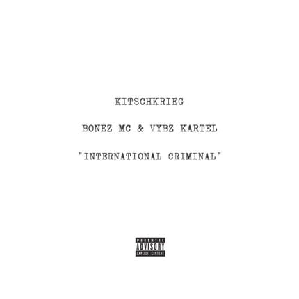 KitschKrieg, Bonez MC, & Vybz Kartel — International Criminal cover artwork