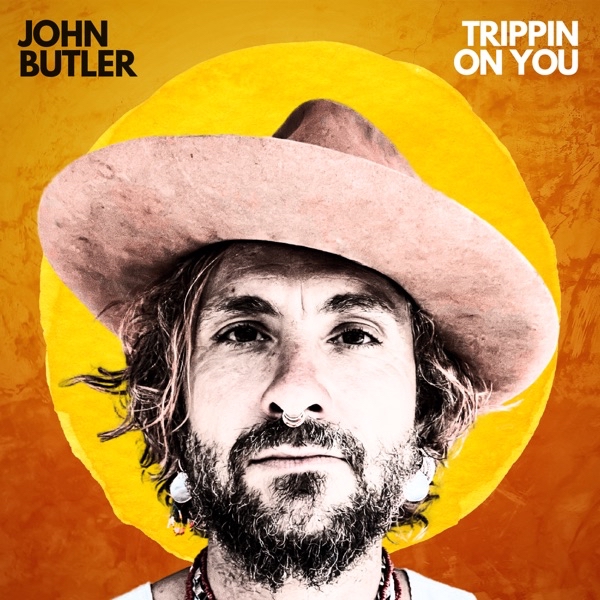 John Butler — Trippin On You cover artwork