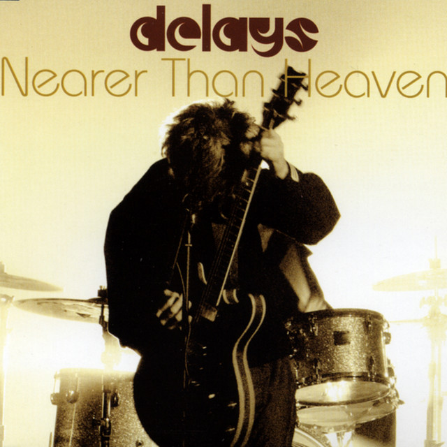 Delays — Nearer Than Heaven cover artwork