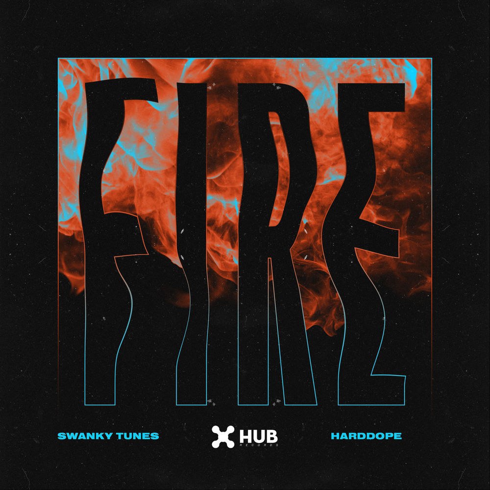 Swanky Tunes & Harddope — Fire cover artwork