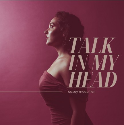 Casey McQuillen — Talk In My Head cover artwork