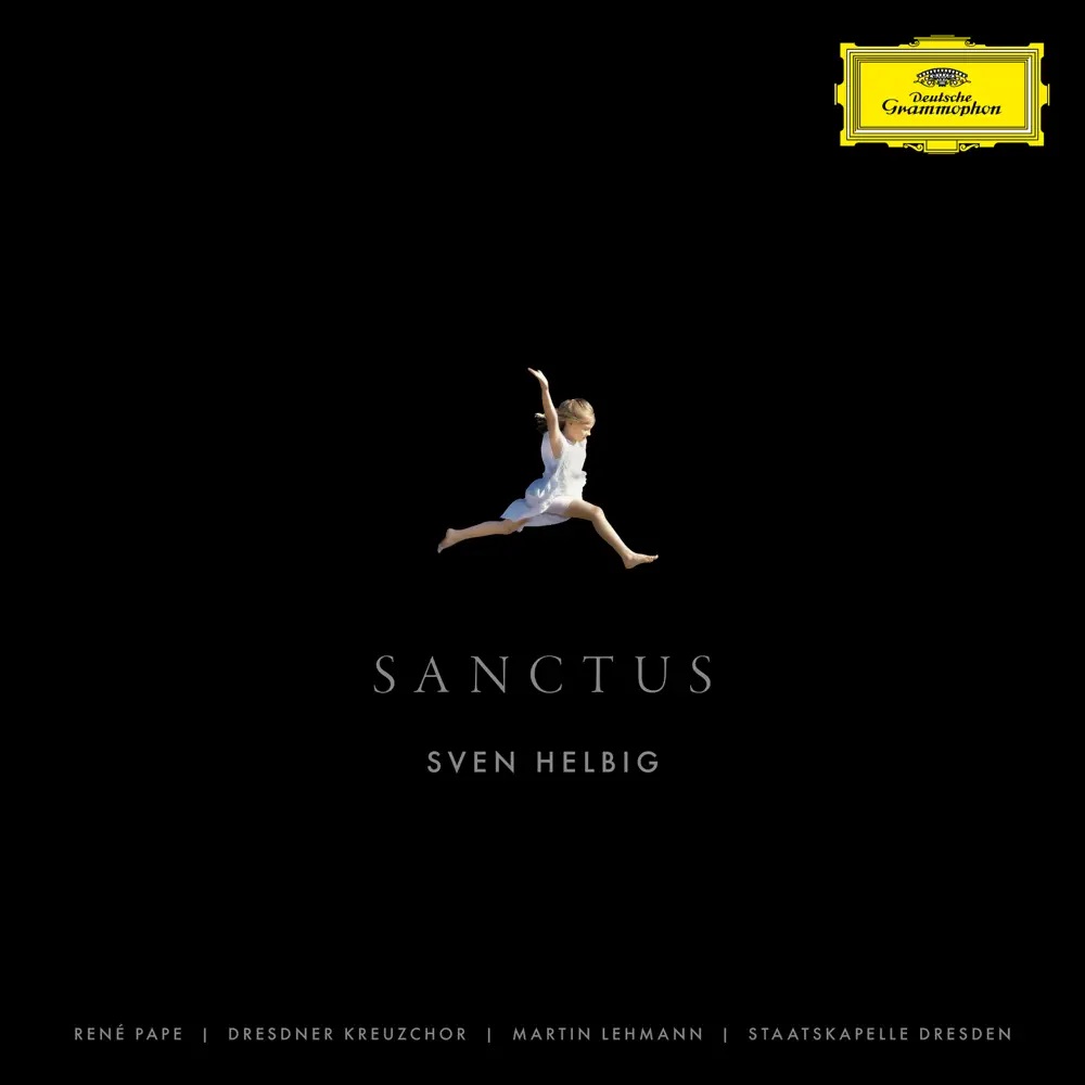 Sven Helbig, Dresdner Kreuzchor, Staatskapelle Dresden, & Martin Lehmann Sanctus cover artwork